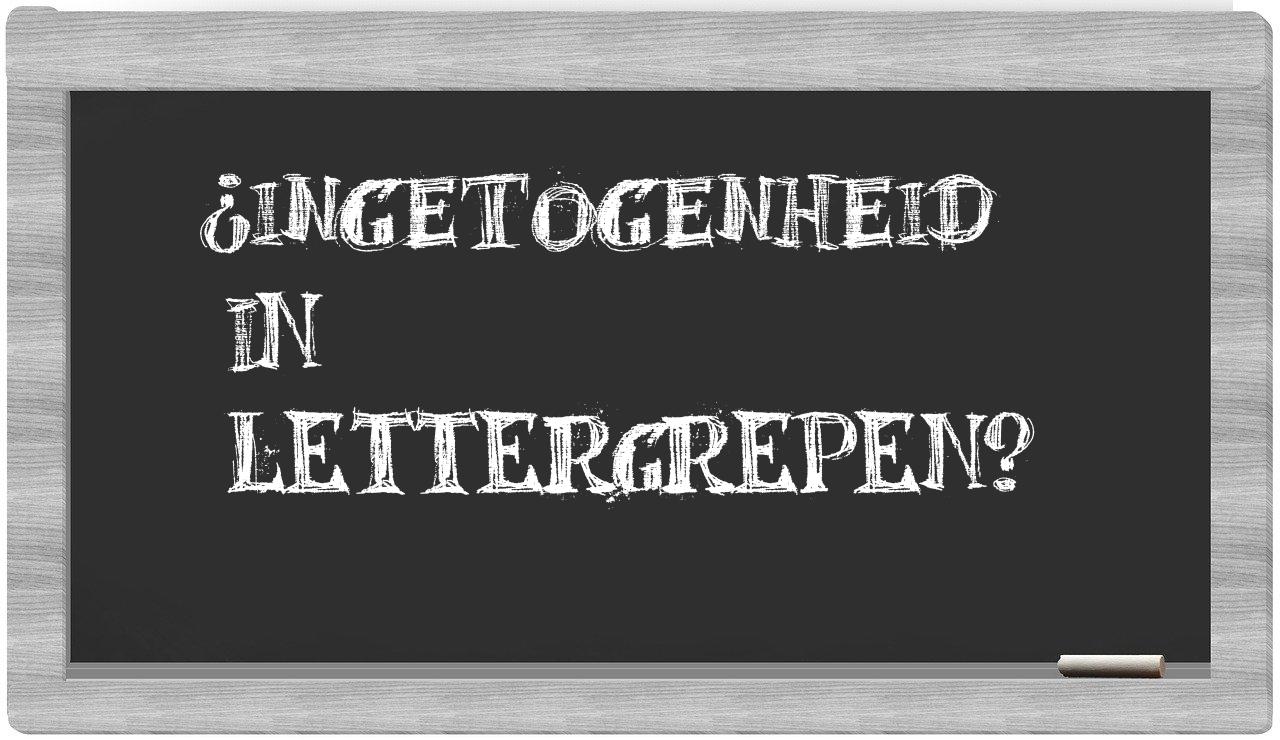 ¿ingetogenheid en sílabas?