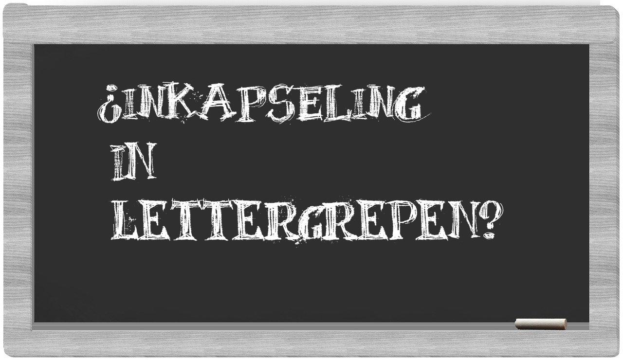 ¿inkapseling en sílabas?