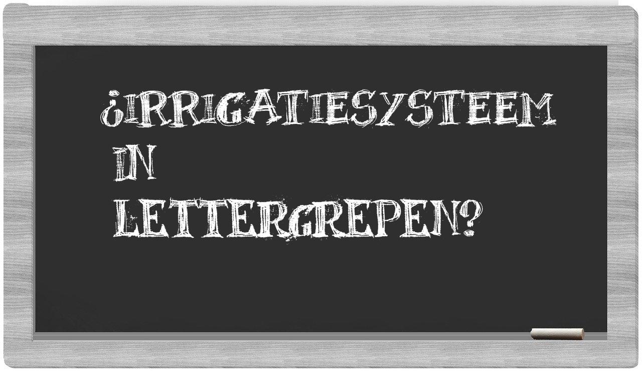 irrigatiesysteem in syllables