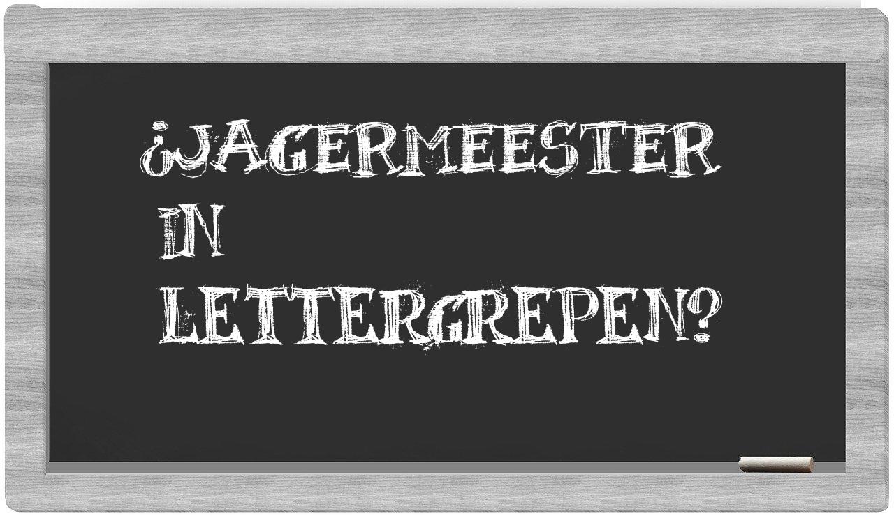 ¿jagermeester en sílabas?