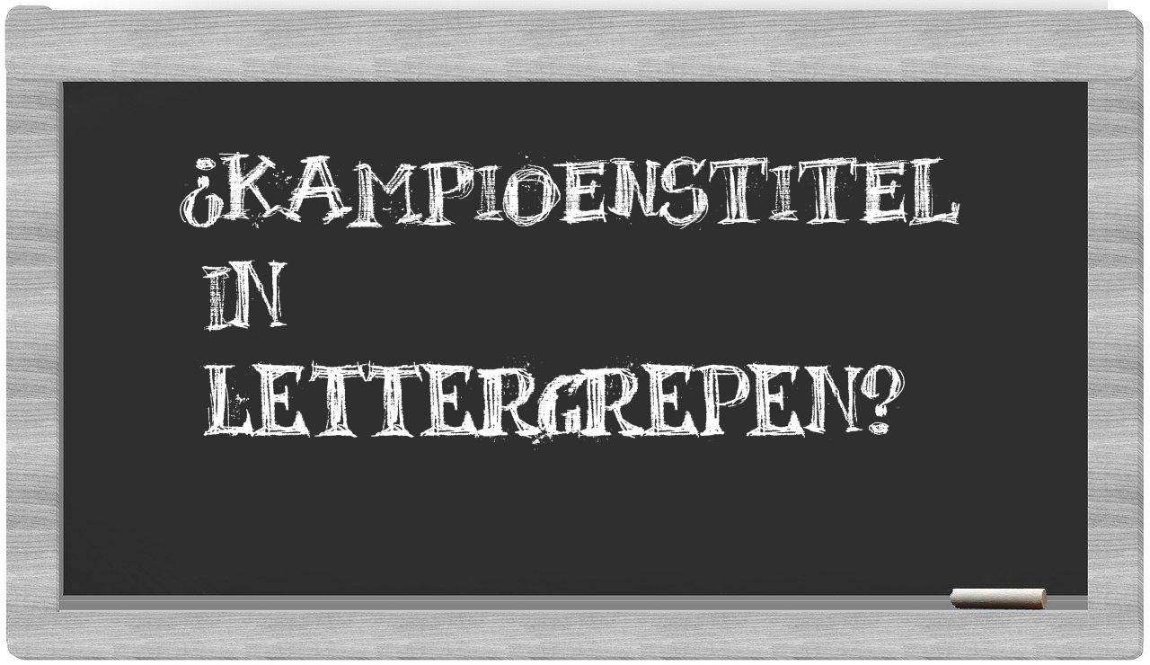 kampioenstitel in syllables