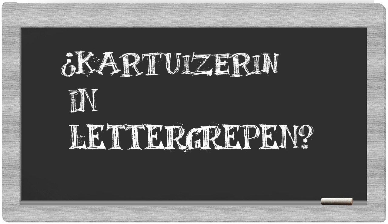 kartuizerin in syllables