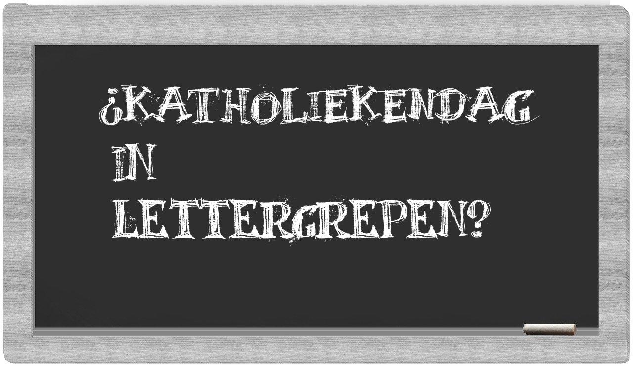 katholiekendag in syllables