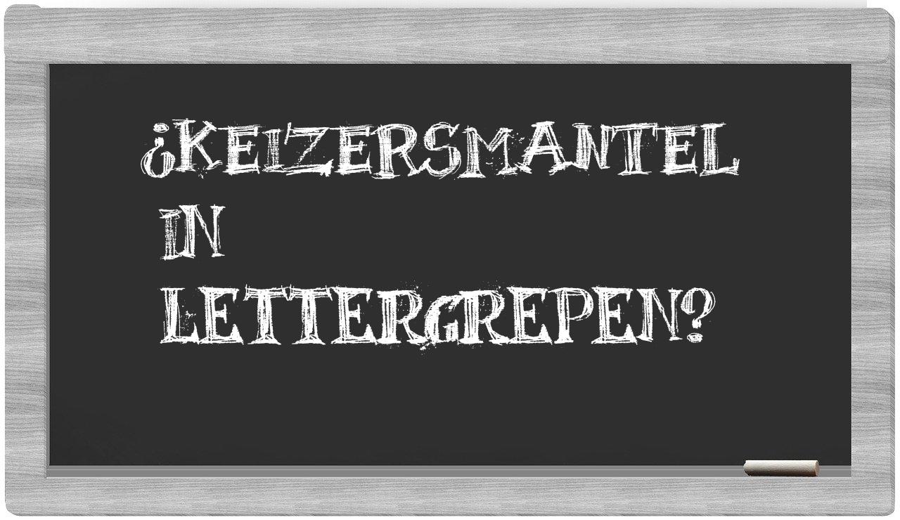 keizersmantel in syllables