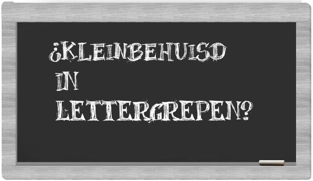 kleinbehuisd in syllables