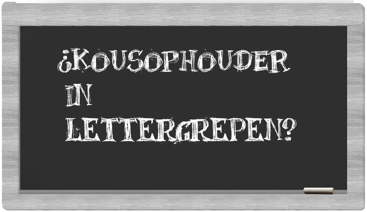 kousophouder in syllables