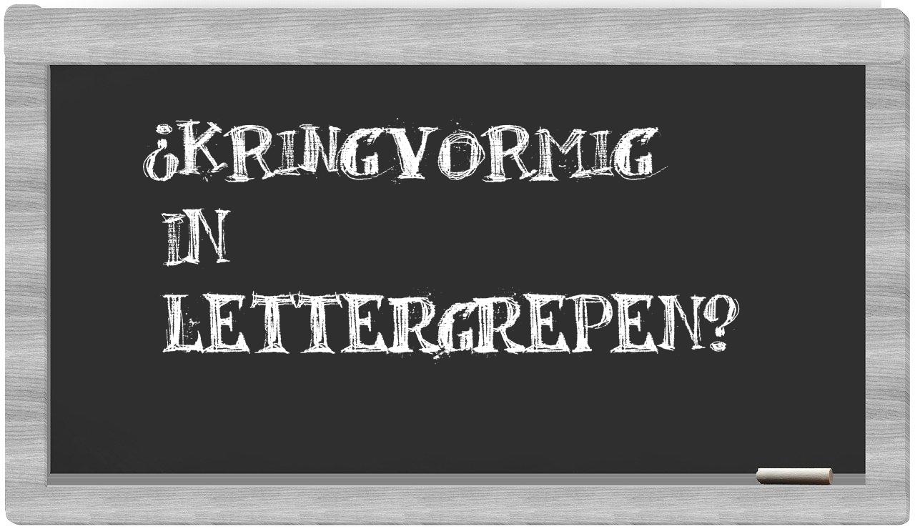 kringvormig in syllables