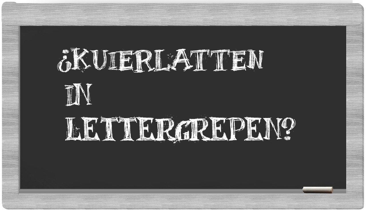 kuierlatten in syllables