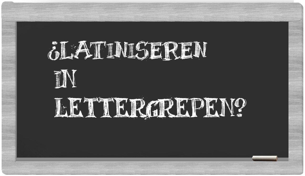 ¿latiniseren en sílabas?