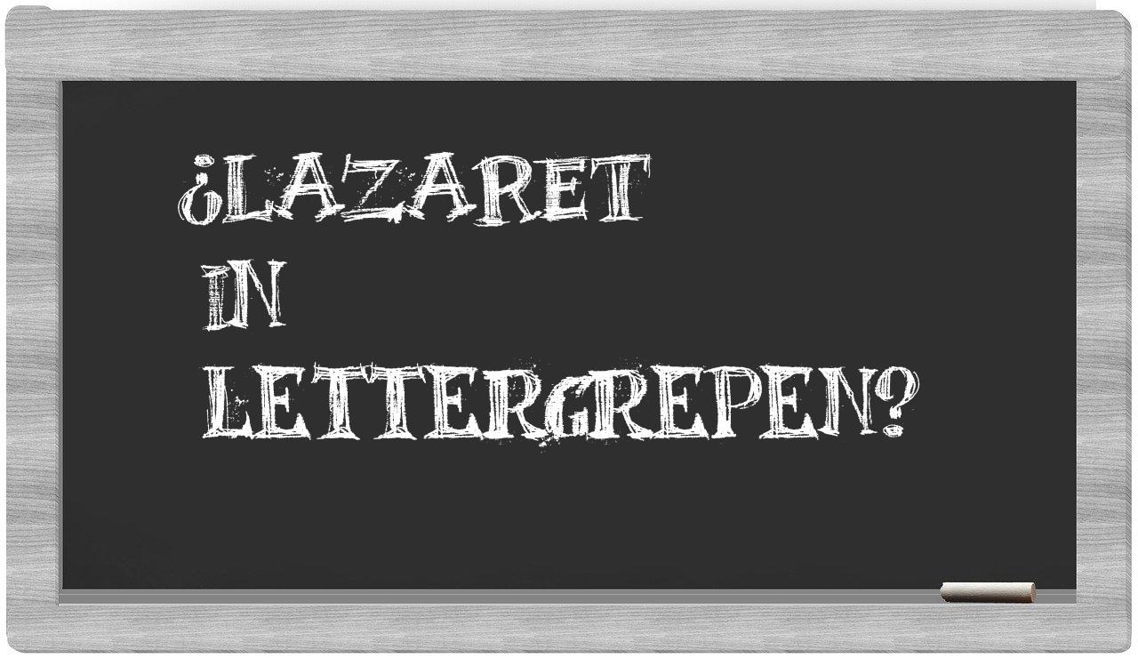 ¿lazaret en sílabas?