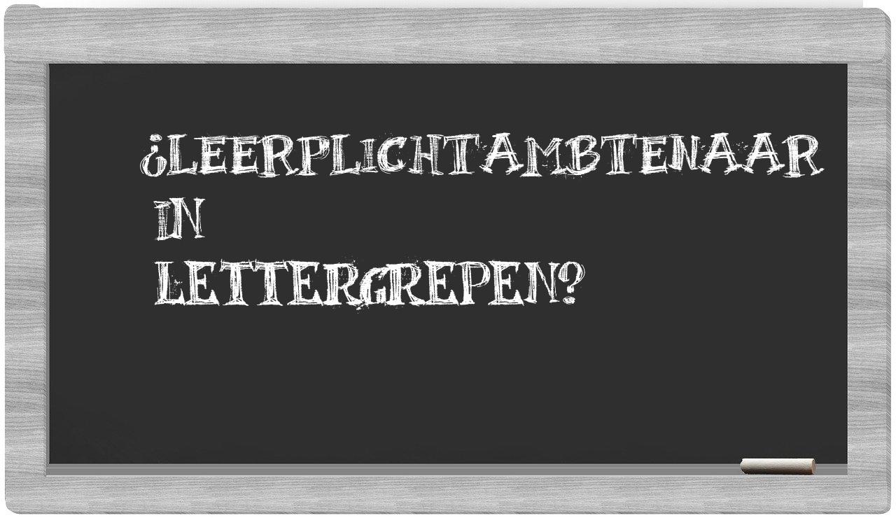 ¿leerplichtambtenaar en sílabas?