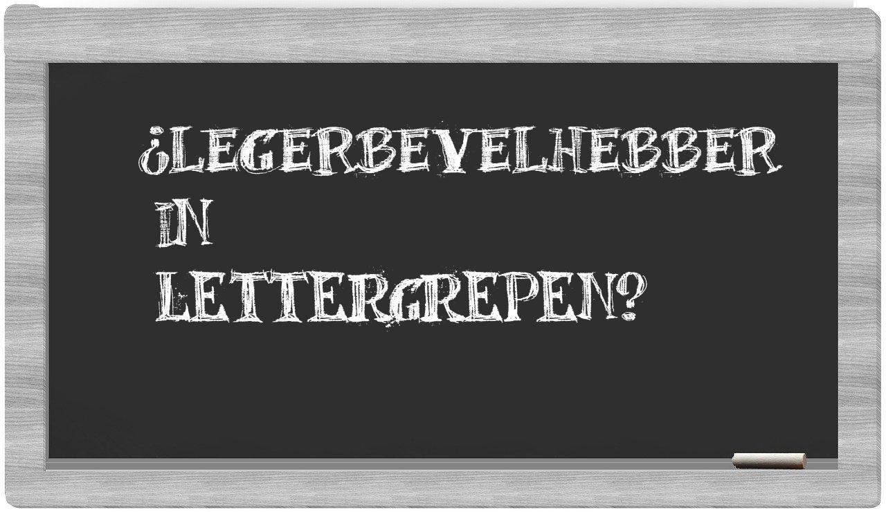 ¿legerbevelhebber en sílabas?