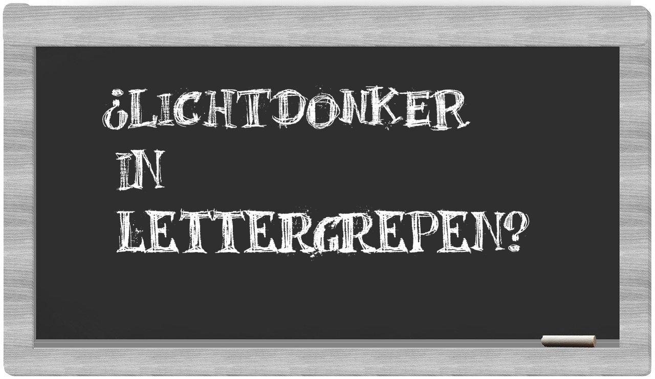 ¿lichtdonker en sílabas?