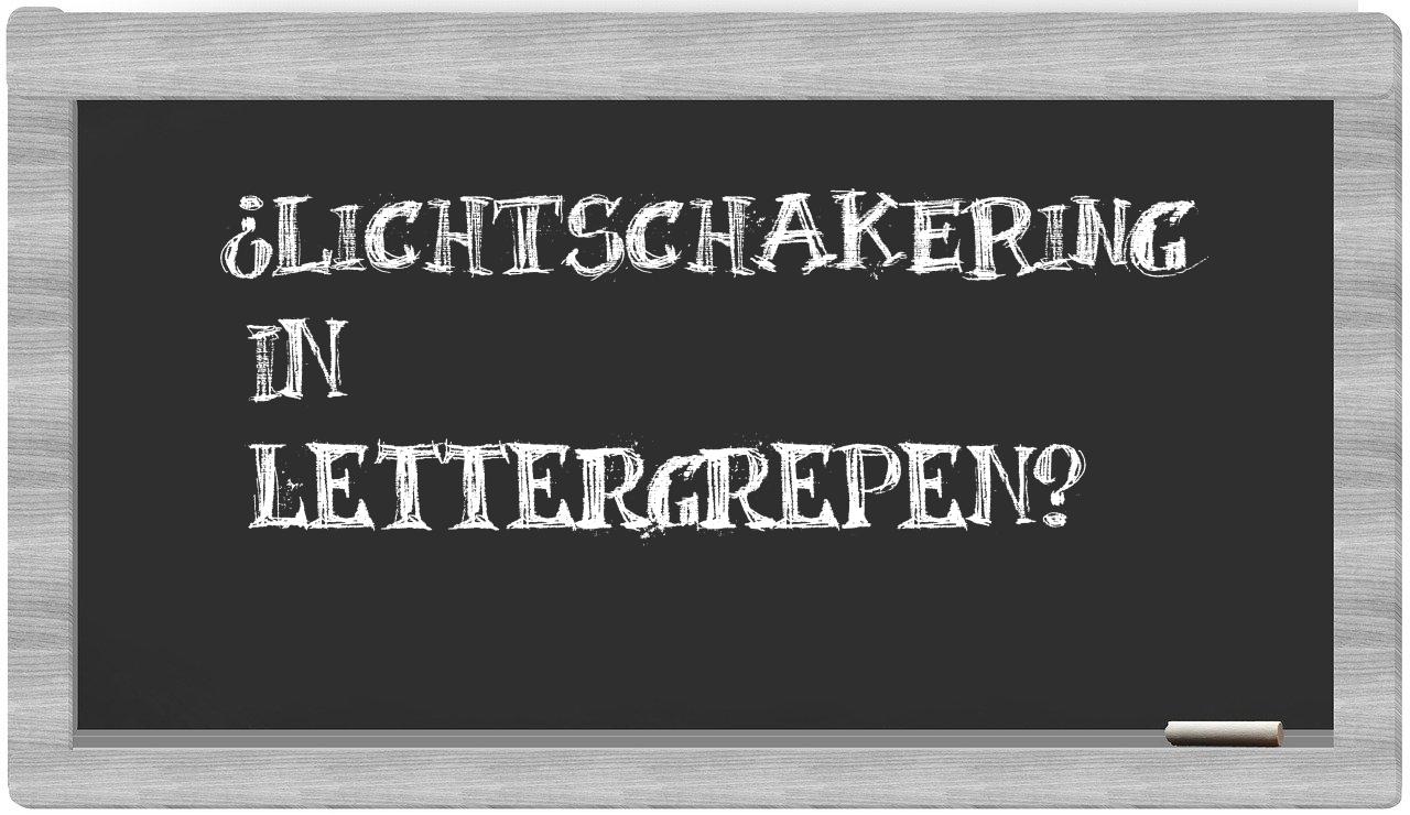 lichtschakering in syllables