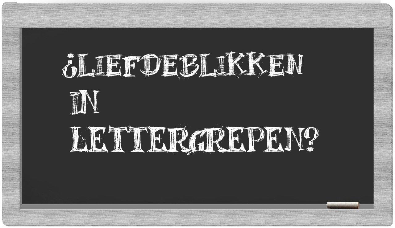 liefdeblikken in syllables
