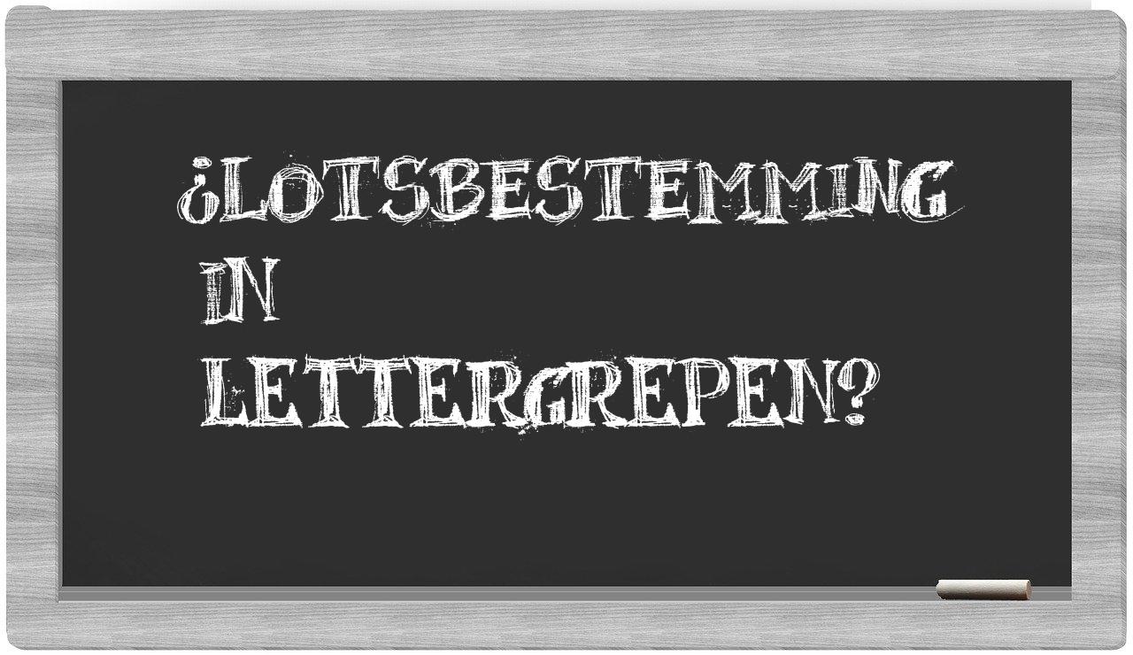 lotsbestemming in syllables