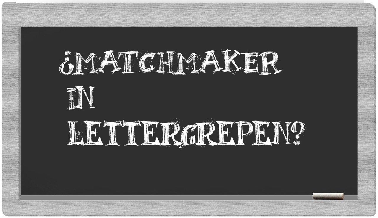 matchmaker in syllables