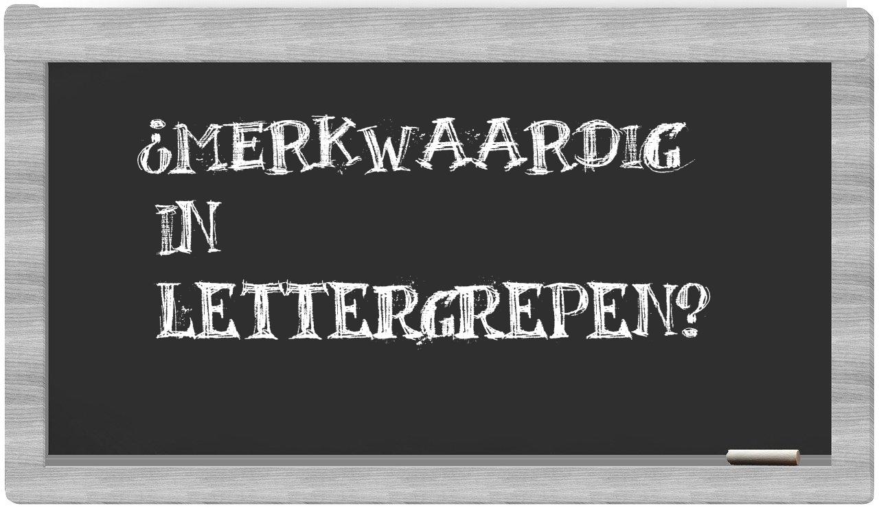 merkwaardig in syllables