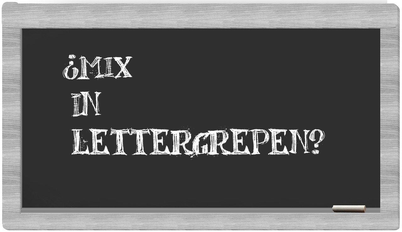 ¿mix en sílabas?