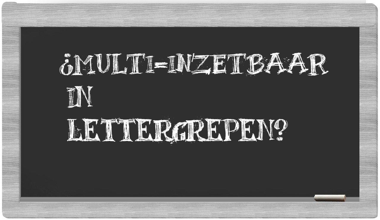 multi-inzetbaar in syllables