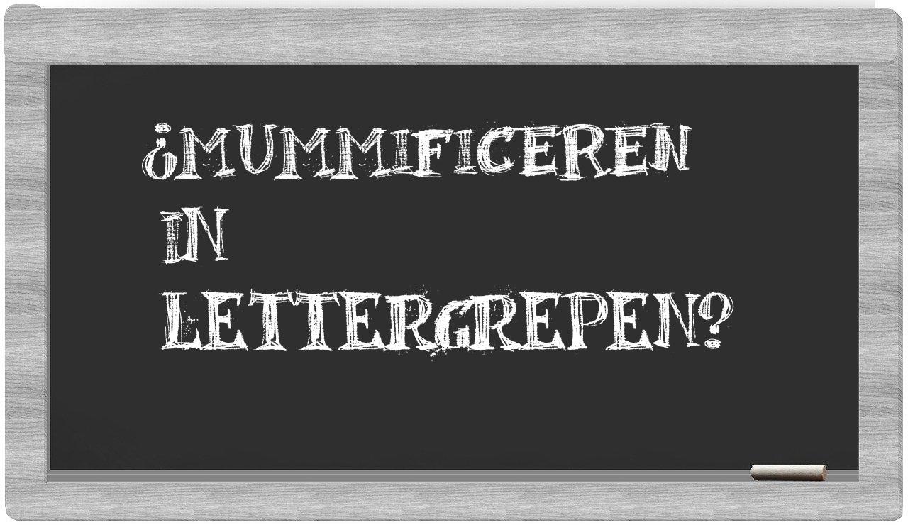 mummificeren in syllables