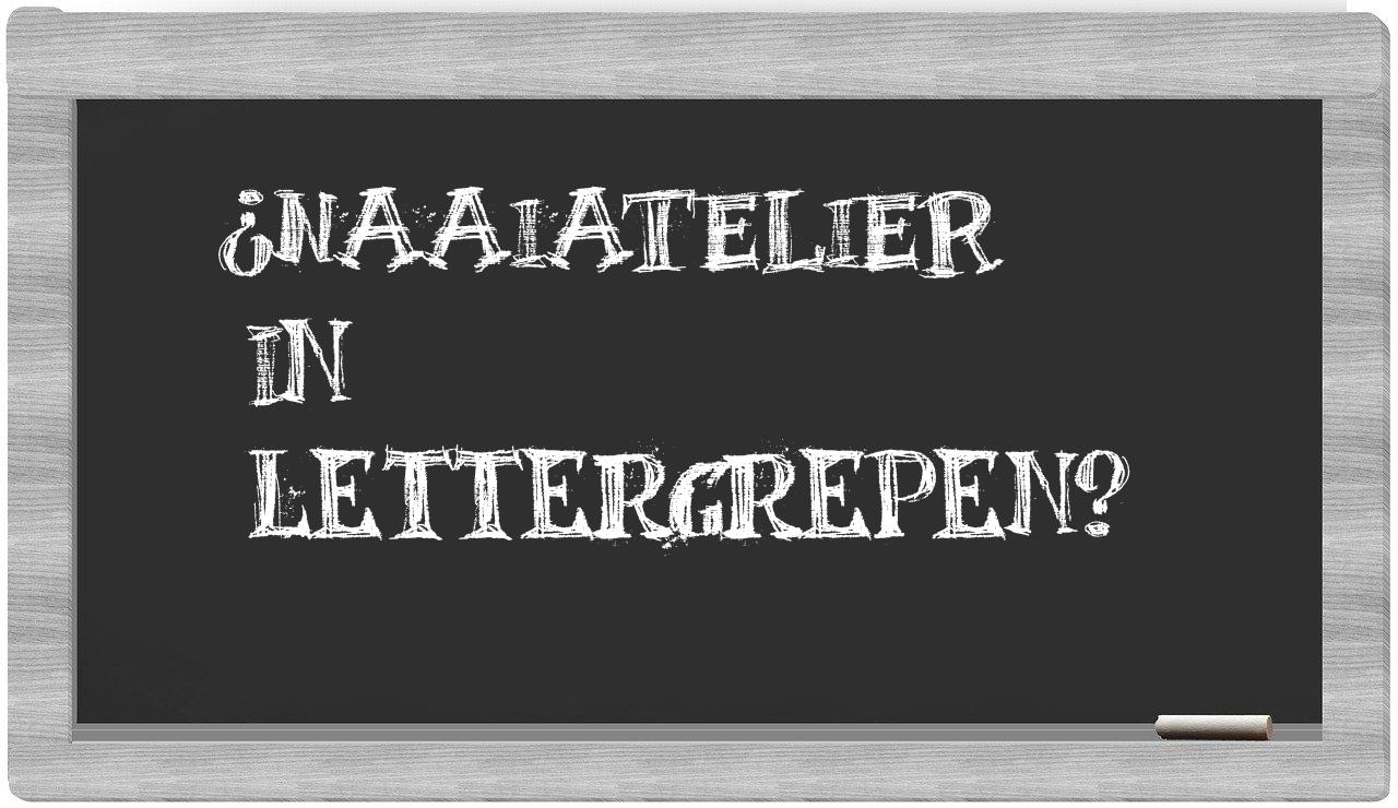 naaiatelier in syllables