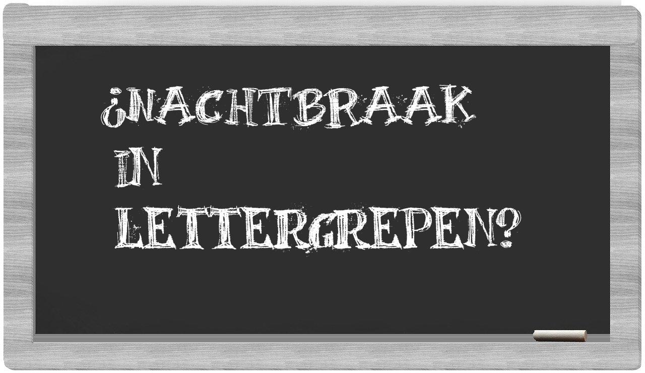 nachtbraak in syllables