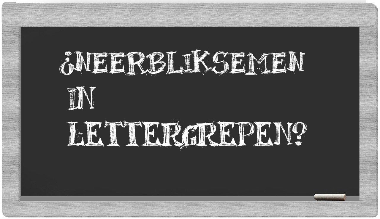 neerbliksemen in syllables