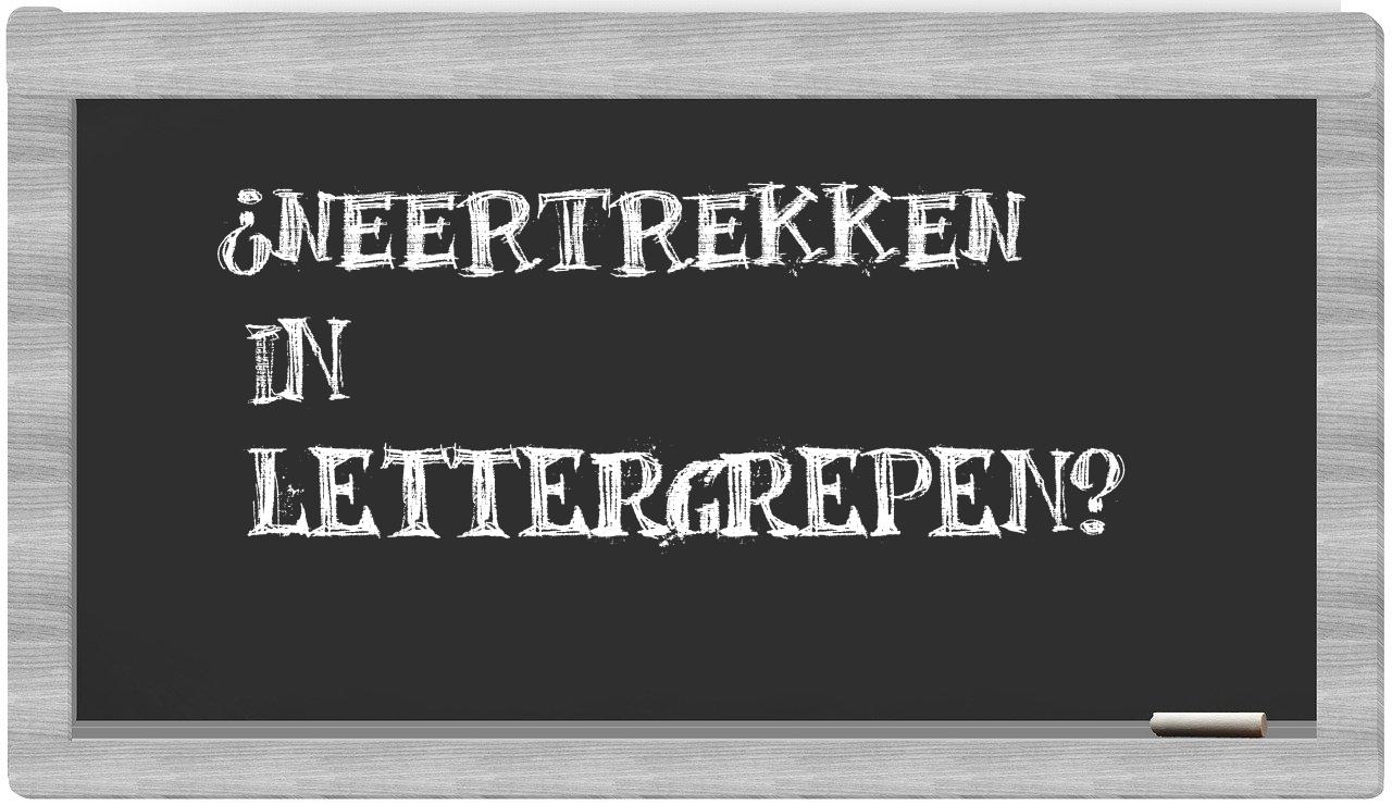 neertrekken in syllables