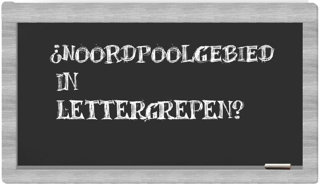 noordpoolgebied in syllables
