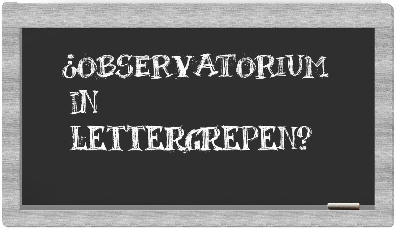 ¿observatorium en sílabas?