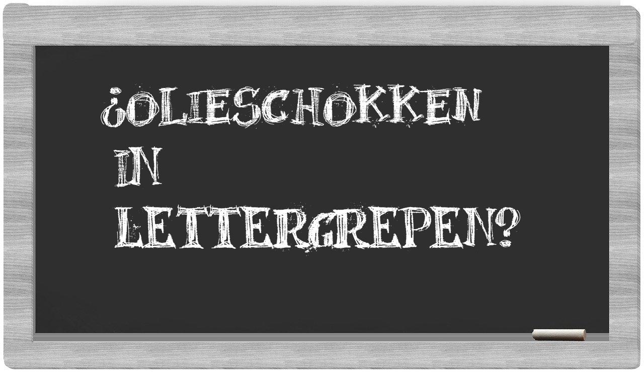 olieschokken in syllables