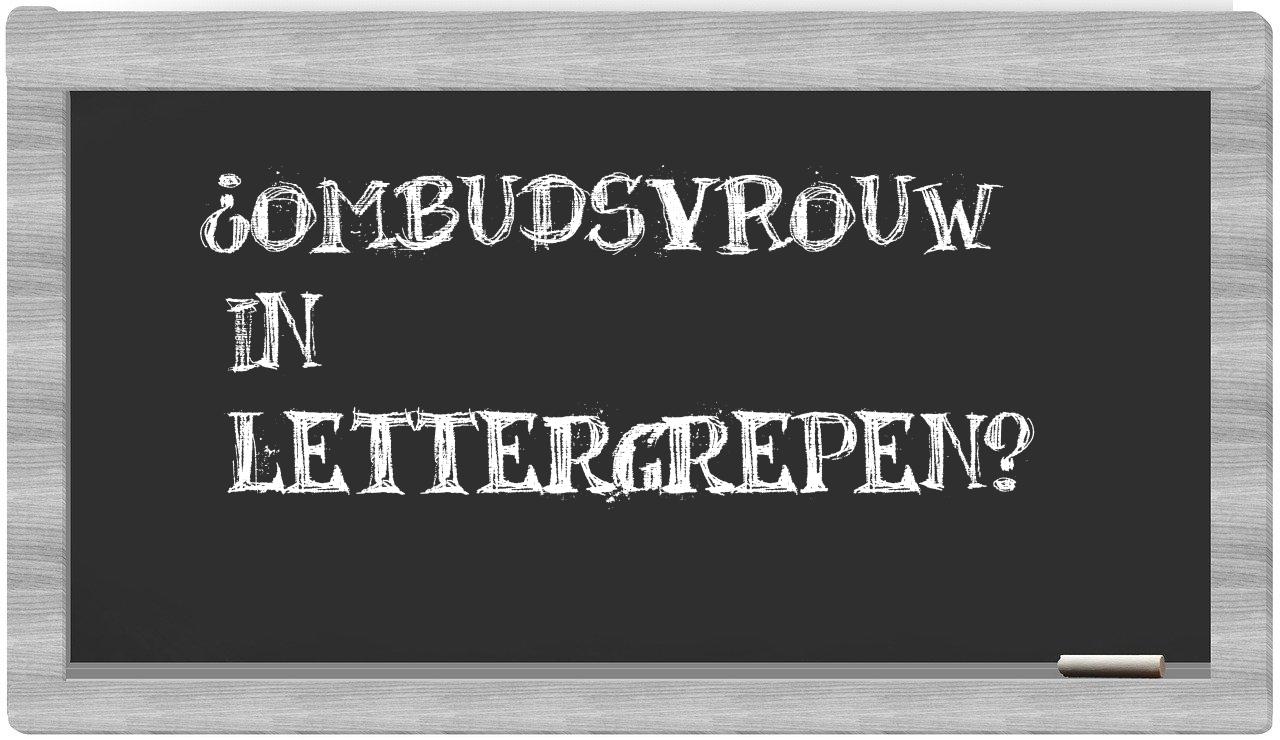 ¿ombudsvrouw en sílabas?