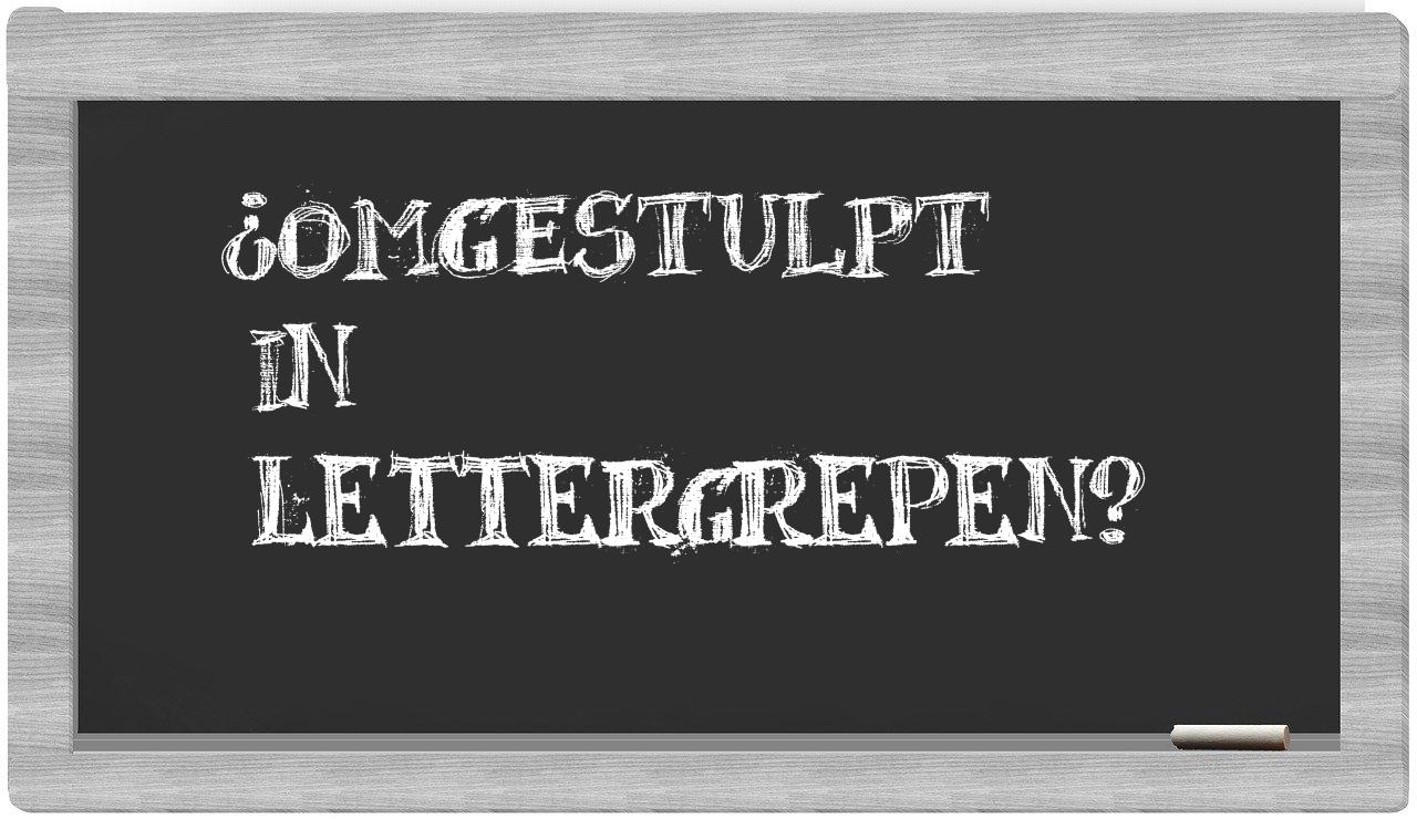 ¿omgestulpt en sílabas?