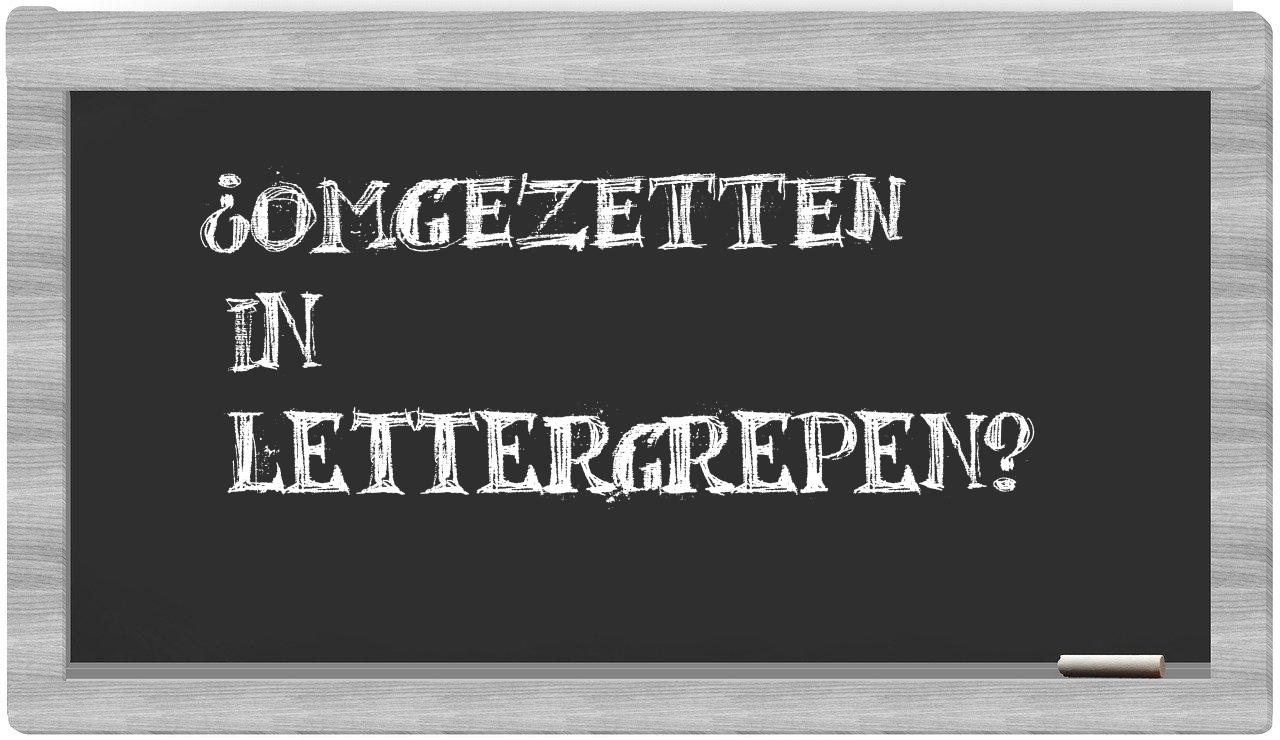 ¿omgezetten en sílabas?