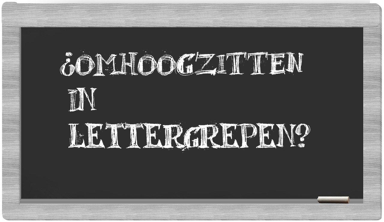 ¿omhoogzitten en sílabas?