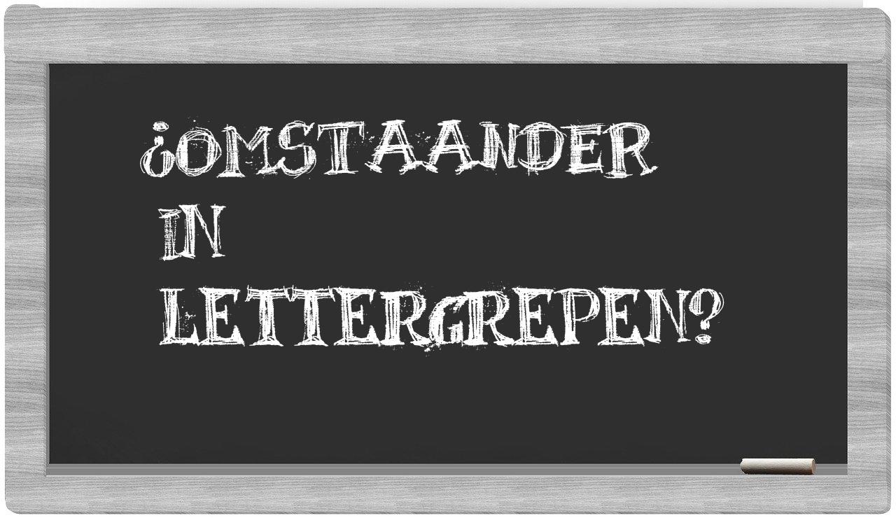 ¿omstaander en sílabas?