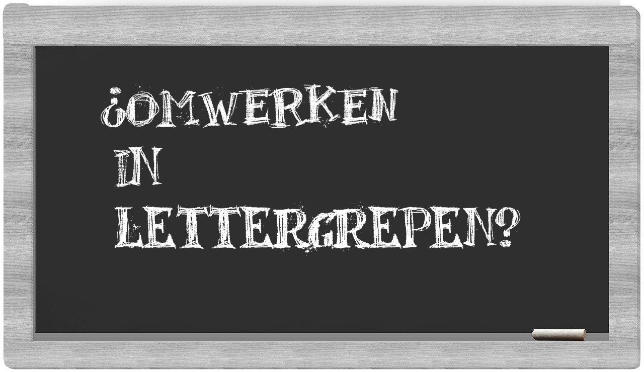 ¿omwerken en sílabas?