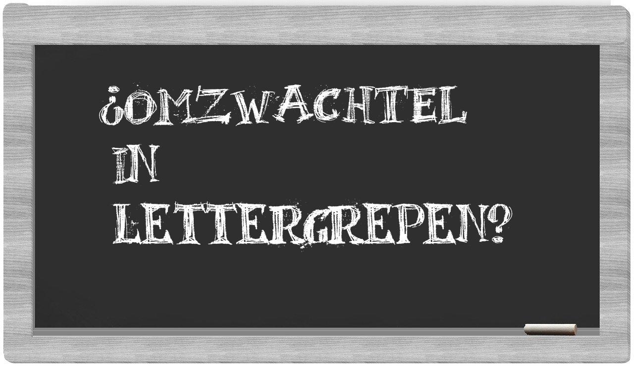 ¿omzwachtel en sílabas?
