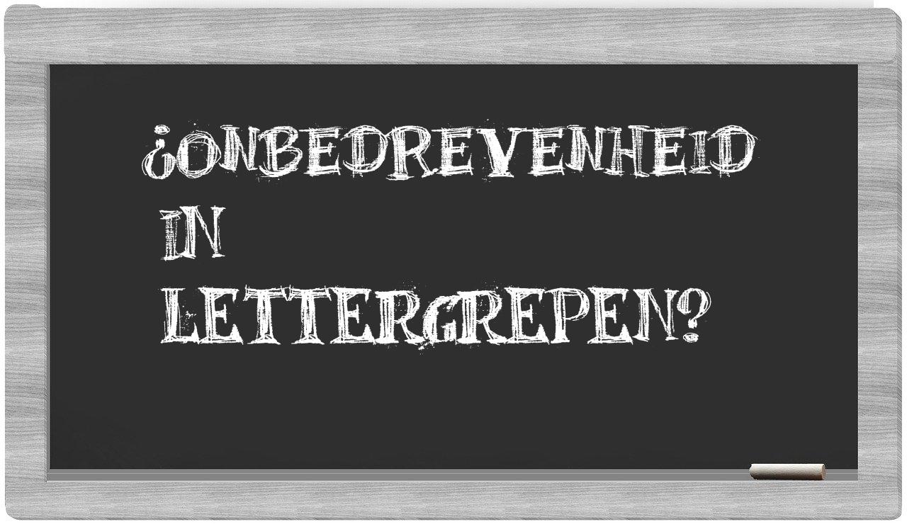 ¿onbedrevenheid en sílabas?