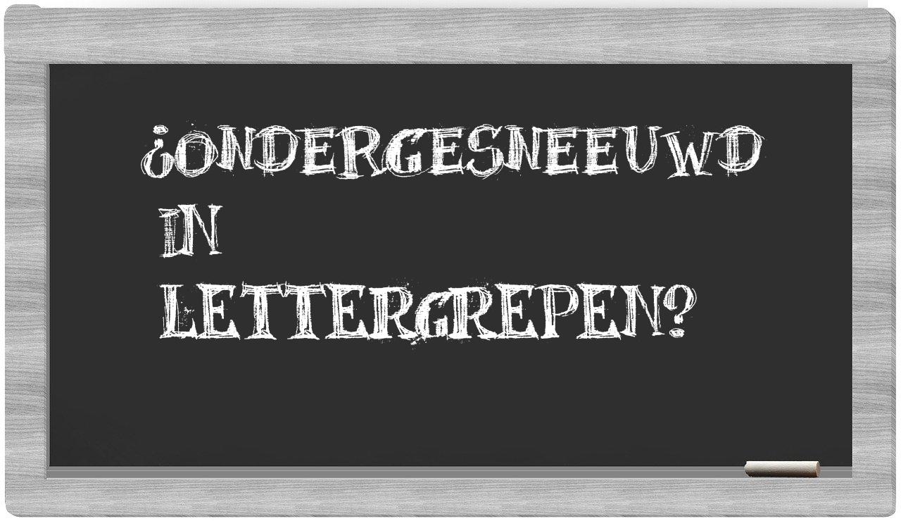 ¿ondergesneeuwd en sílabas?