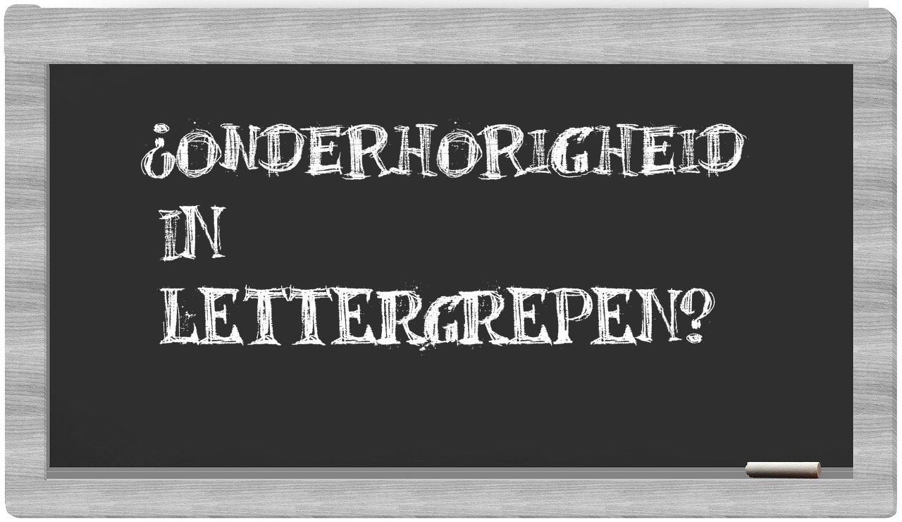 ¿onderhorigheid en sílabas?
