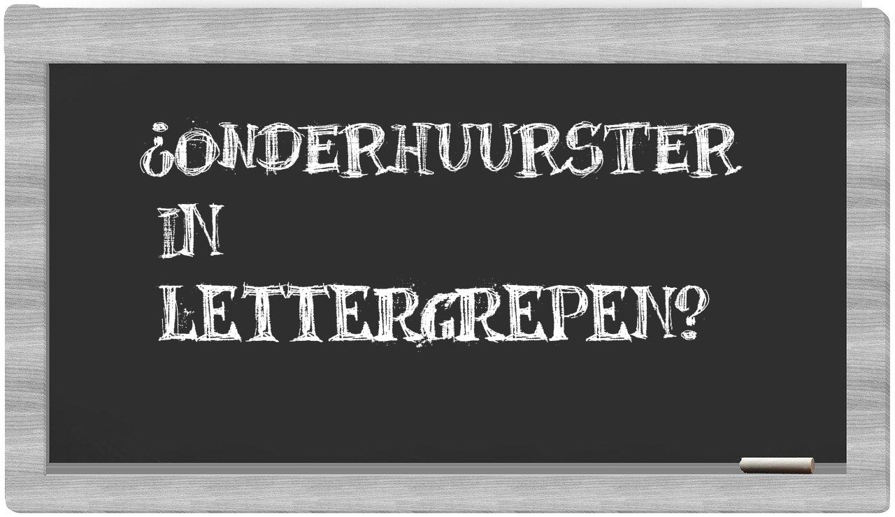 ¿onderhuurster en sílabas?