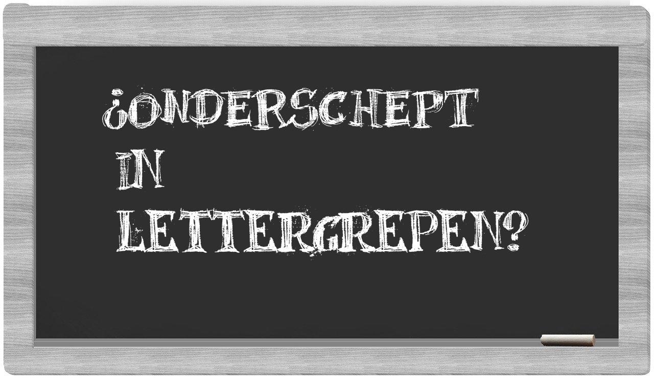 ¿onderschept en sílabas?