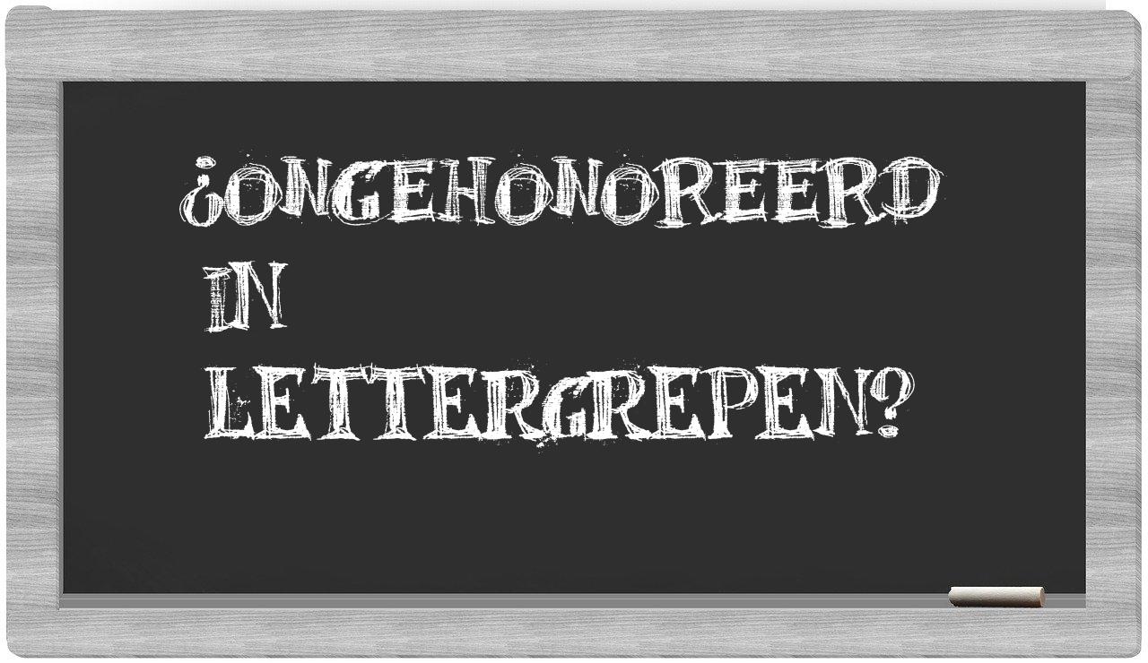 ¿ongehonoreerd en sílabas?