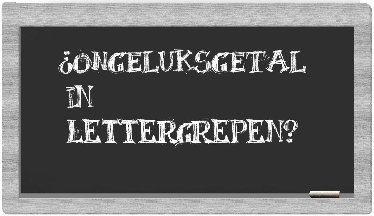 ¿ongeluksgetal en sílabas?