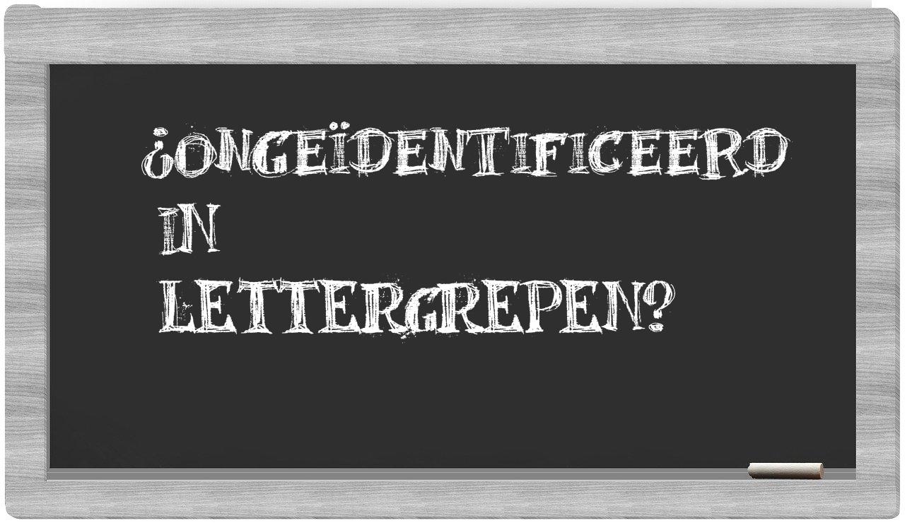 ¿ongeïdentificeerd en sílabas?