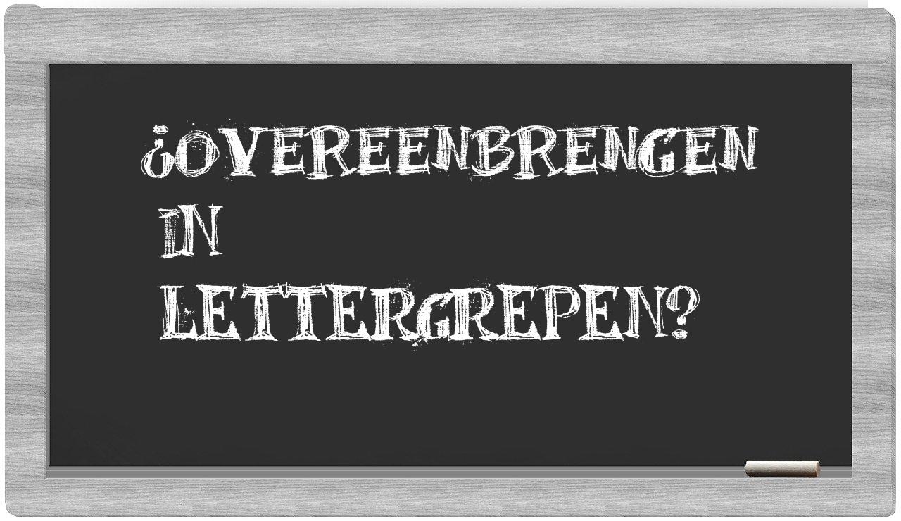 ¿overeenbrengen en sílabas?