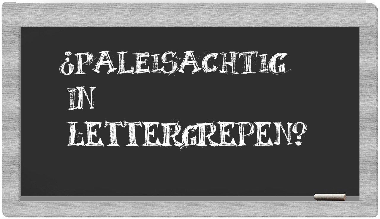 ¿paleisachtig en sílabas?