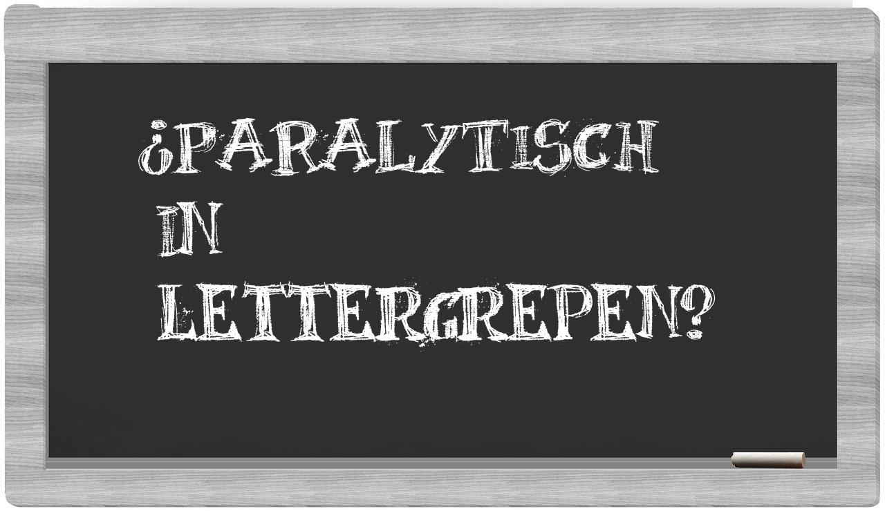 ¿paralytisch en sílabas?